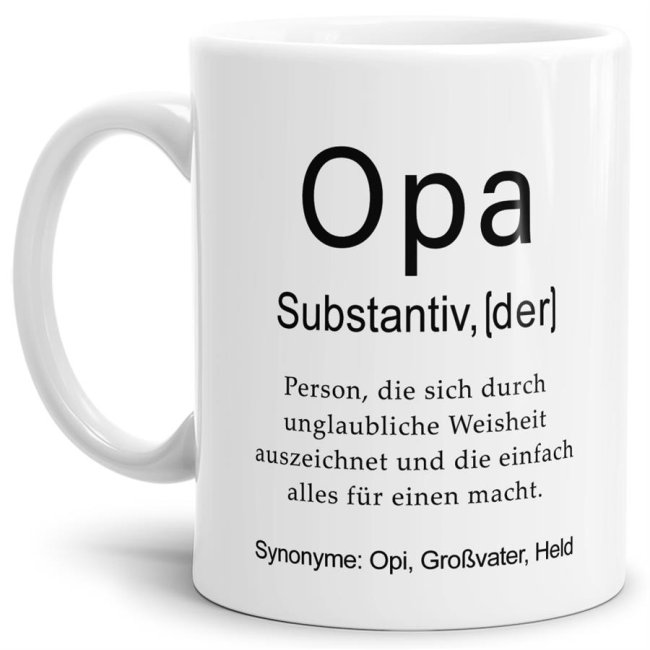 Unsere lustige bedruckte Tasse - Dudenwort - Opa - umschreibt diese Person etwas anders als der Duden - liebevoller