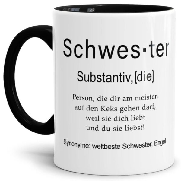 Unsere lustige bedruckte Tasse mit schwarzem Akzent - Dudenwort - Schwester - umschreibt diese Person etwas anders als der Duden - liebevoller