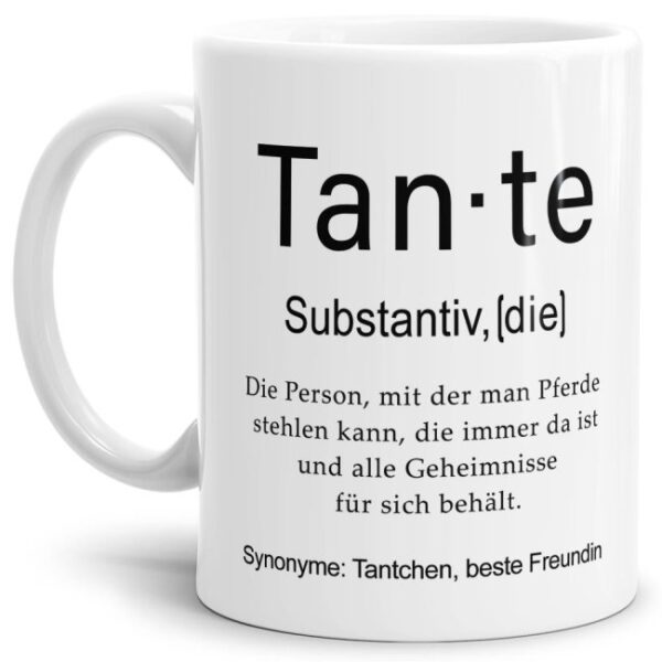 Unsere lustige bedruckte Tasse - Dudenwort - Tante - umschreibt diese Person etwas anders als der Duden - liebevoller