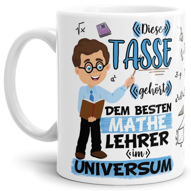 Tasse aus hochwertiger Keramik für den besten Mathe-Lehrer im Universum. Perfekt als kleines Geschenk zum Schulabschluss für den Lieblings-...