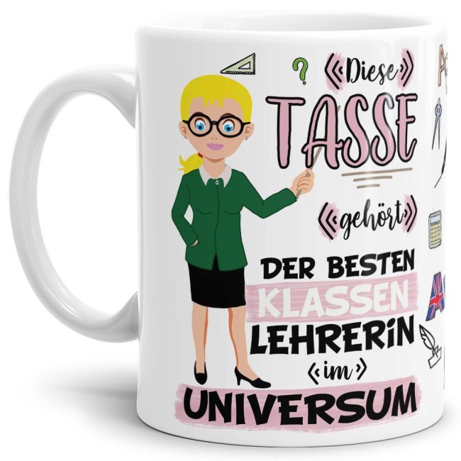 Tasse aus hochwertiger Keramik für die beste Klassenlehrerin im Universum. Perfekt als kleines Geschenk zum Schulabschluss für die beste...