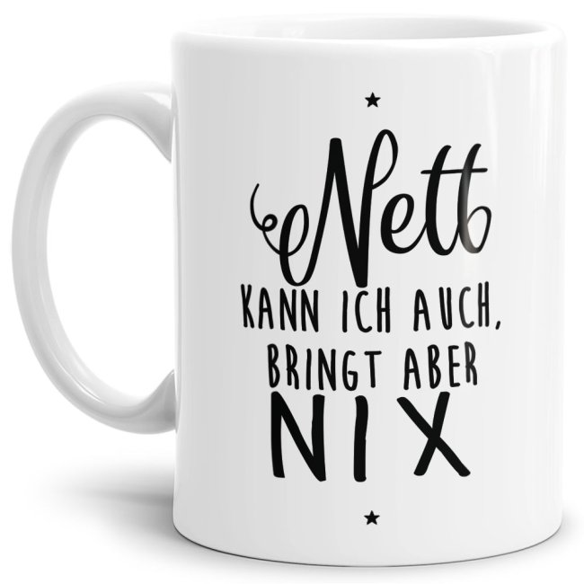 Unsere Keramik-Tasse in weiß mit lustigem Spruch - Nett kann ich auch - passt in jede Lebenslage und zu jeder Situation. Ob als Bürotasse mit...