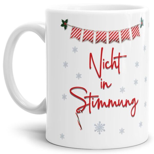 Weihnachtstasse mit Spruch - Nicht in Stimmung - das kleine Mitbringsel für Weihnachtsmuffel mit Humor als Lieblingstasse für die Adventszeit