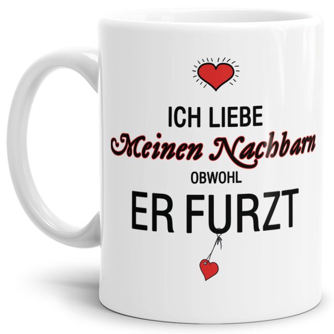 Lustiger Kaffeebecher in Weiß mit witzigem Furz-Spruch" für alle Nachbarn