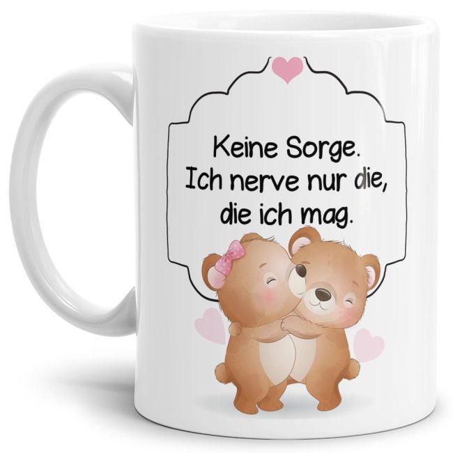 Liebevoll gestaltete weiße Tasse mit Bärchen-Motiv mit süßem Spruch - ich nerve nur die