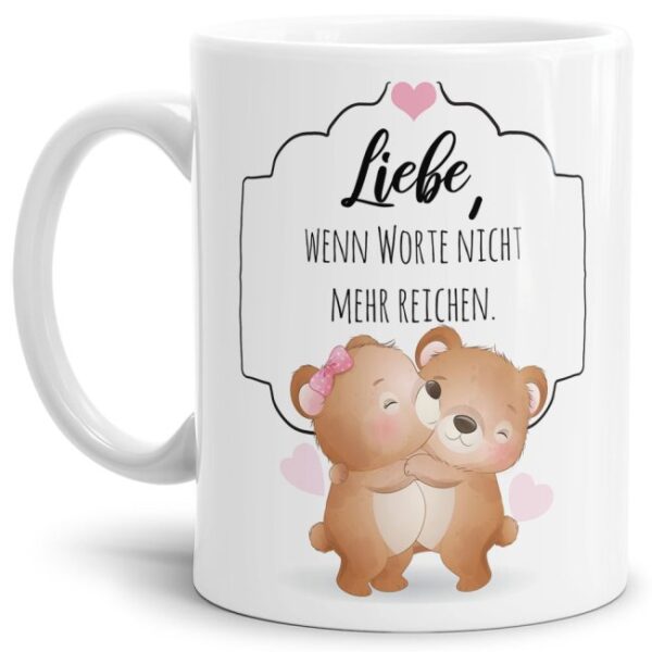 Liebevoll gestaltete weiße Tasse mit Bärchen-Motiv mit süßem Spruch - wenn Worte nicht mehr reichen. Die ideale Geschenk-Idee für Verliebte