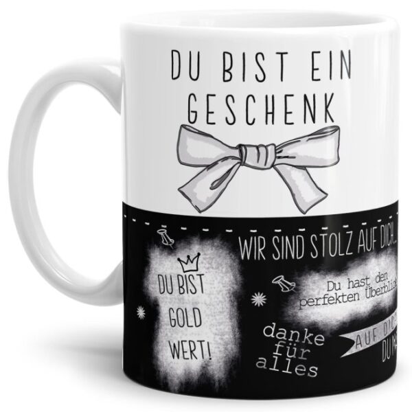 Originelle Spruch-Tasse Du bist ein Geschenk". Eine besondere Geschenk-Idee zu jeder Gelegenheit - zum Danke sagen für eine besondere Leistung