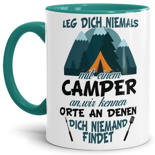 Unsere Tasse mit Camping-Spruch - Leg Dich niemals mit einem Camper an - ist eine tolle Geschenkidee für Camper zu jedem Anlass und gehört in jedes...