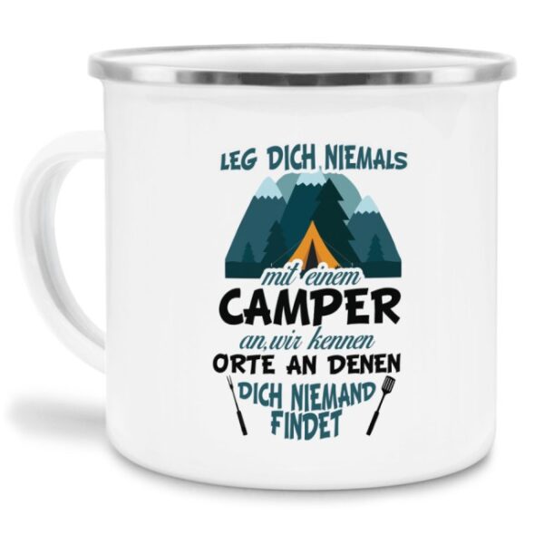 Unsere Tasse mit Camping-Spruch - Leg Dich niemals mit einem Camper an - ist eine tolle Geschenkidee für Camper zu jedem Anlass und gehört in jedes...