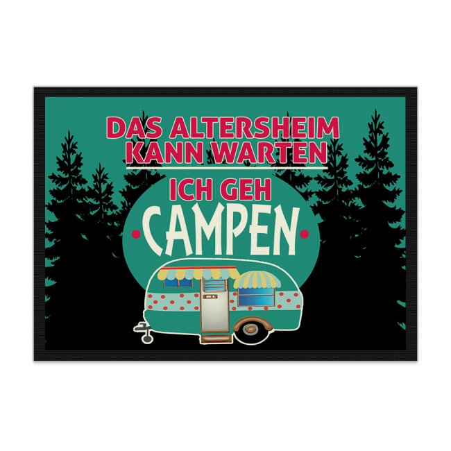 Witziger Fußabtreter für das Wohnmobil mit witzigem Camping-Spruch für alle Campingfans - Das Altersheim kann warten. Diese lustige Fußmatte gehört...