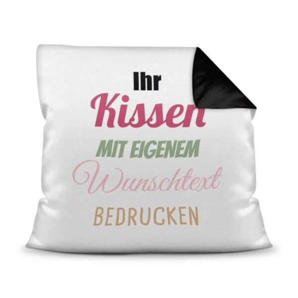 Dieses Kissen kannst Du nach Lust und Laune mit Deinem Wunschtext beschriften. Mach dieses Kissen zu Deinem persönlichen Lieblingskissen und...