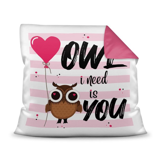 Owl I need is you - Liebevoll gestaltetes Eulenkissen mit pinkfarbener Rückseite und süßem Eulenmotiv auf der Vorderseite - persönliches Geschenk