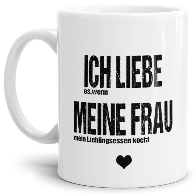 Lustige Keramiktasse in Weiß mit frechem Männerspruch - Ich liebe meine Frau