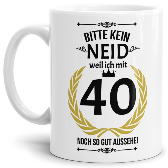 Hochwertige Keramiktasse mit lustigem Spruch in Weiß zum runden in Bitte kein Neid