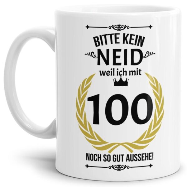 Hochwertige Keramiktasse mit lustigem Spruch in Weiß zum runden in Bitte kein Neid