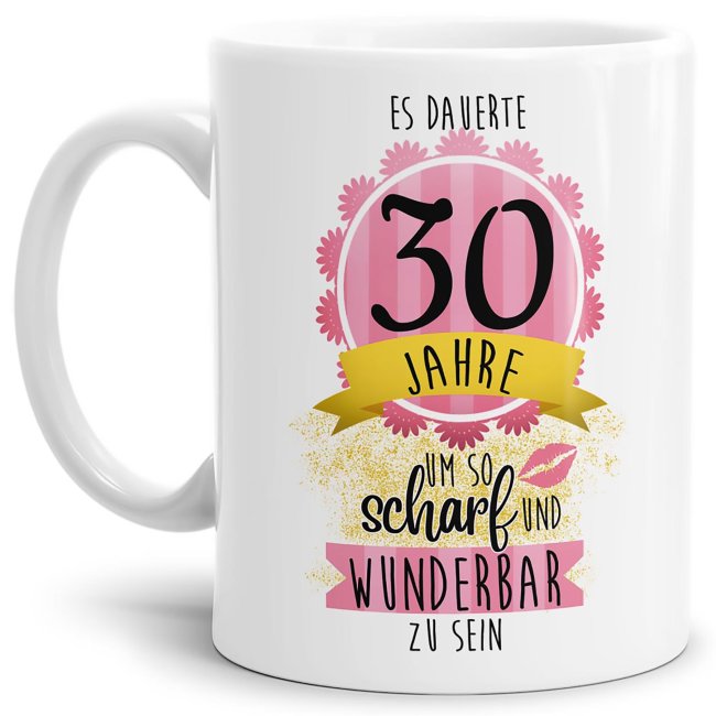 Tasse mit lustigem Spruch als kleines Geschenk zum 30. Geburtstag - es dauerte 30 Jahre