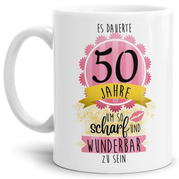 Tasse mit lustigem Spruch als kleines Geschenk zum 50. Geburtstag - es dauerte 50 Jahre