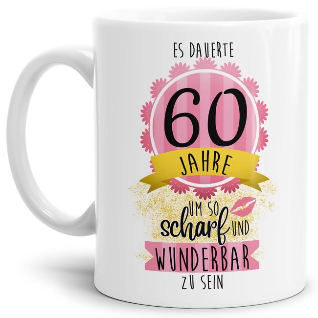 Tasse mit lustigem Spruch als kleines Geschenk zum 60. Geburtstag - es dauerte 60 Jahre