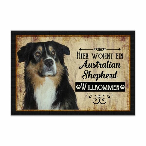 Wunderschöne Fußmatte mit Hundespruch - Hier wohnt ein Australian Shepherd. Eine besonders schöne Geschenkidee für alle Hundebesitzer in der...