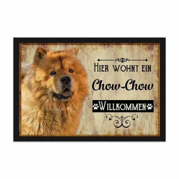 Wunderschöne Fußmatte mit Hundespruch - Hier wohnt ein Chow Chow. Eine besonders schöne Geschenkidee für alle Hundebesitzer in der Familie oder...