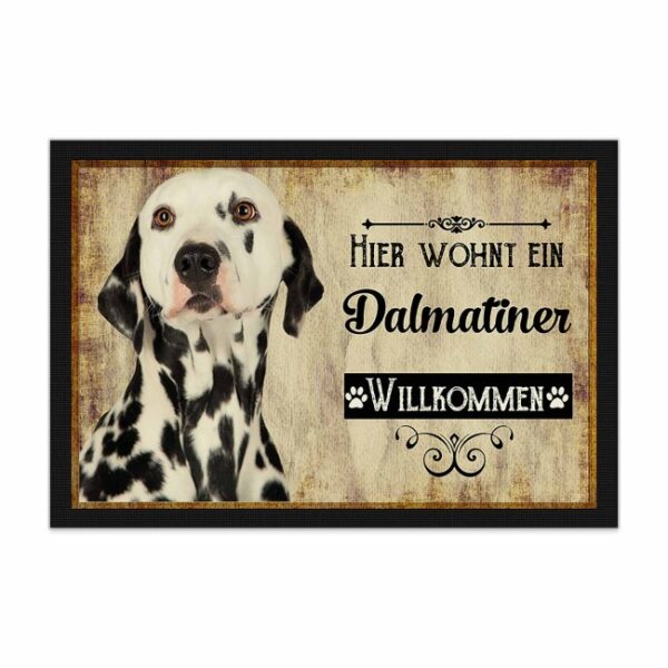 Wunderschöne Fußmatte mit Hundespruch - Hier wohnt ein Dalmatiner. Eine besonders schöne Geschenkidee für alle Hundebesitzer in der Familie oder...