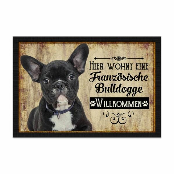 Wunderschöne Fußmatte mit Hundespruch - Hier wohnt ein franz. Bulldogge schwarz. Eine besonders schöne Geschenkidee für alle Hundebesitzer in der...