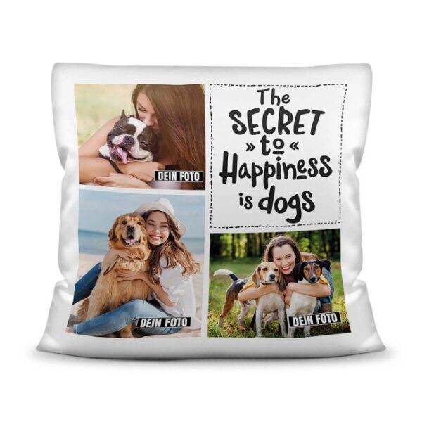 Bedrucktes Zierkissen mit Hunde-Spruch - Fotocollage - Happiness and dogs - mit drei Fotos - Dieses selbst gestaltete Kissen macht sich perfekt in...