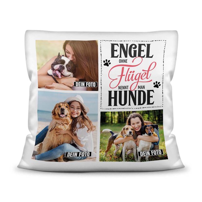 Bedrucktes Zierkissen mit Hunde-Spruch - Fotocollage - Engel ohne Flügel - mit drei Fotos - Dieses selbst gestaltete Kissen macht sich perfekt in...