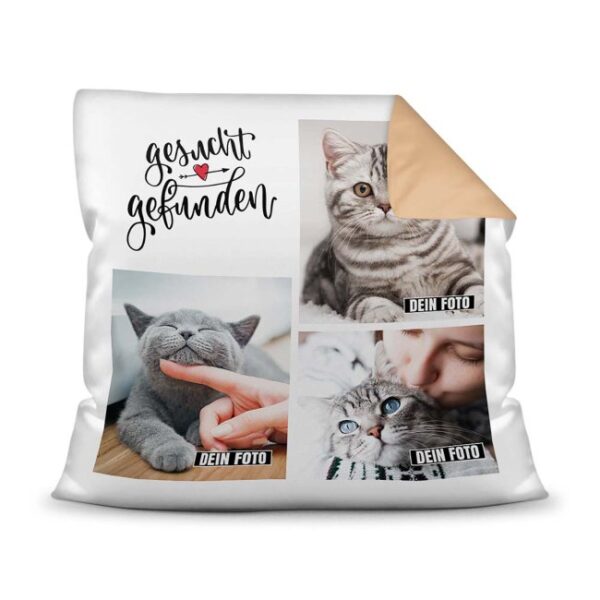 Bedrucktes Zierkissen mit Katzen-Spruch - Fotocollage - Gesucht und Gefunden - mit drei Fotos - Dieses selbst gestaltete Kissen macht sich perfekt...