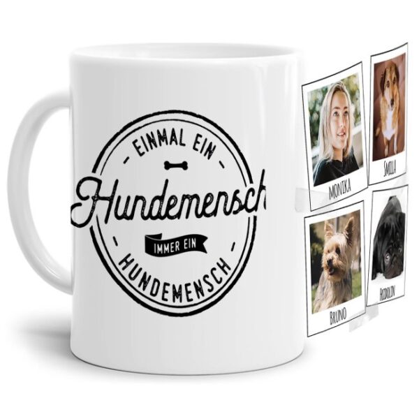 Liebevoll gestaltete Keramik-Tasse mit lustigem Hunde-Spruch - Hundemensch - mit Fotos & Namen selbst gestalten - Diese personalisierte...