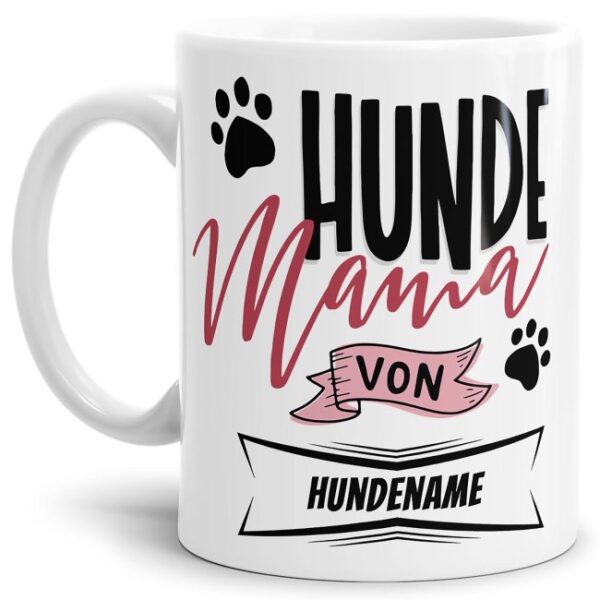 Liebevoll selbst gestaltete Keramik-Tasse mit dem Namen des Hundes - Hundemama von - Diese neue Lieblingstasse ist das perfekte Geschenk für...