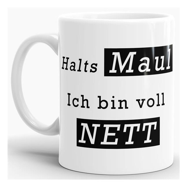 Das Leben manchmal nicht so ernst nehmen können Sie mit unserer verrückten Keramik Tasse mit lustigem Spruch -Halts Maul Ich bin voll nett. Eine...