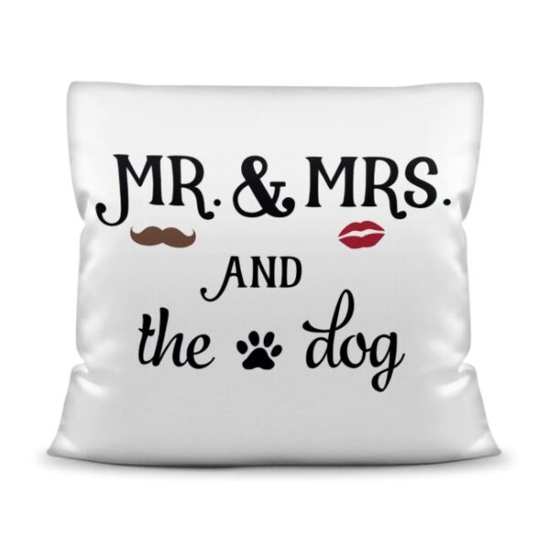 Bedrucktes Zierkissen mit Hunde-Spruch - Mr & Mrs and the dog - Dieses Kissen macht sich perfekt in jeder Wohnung und ist das perfekte Geschenk für...