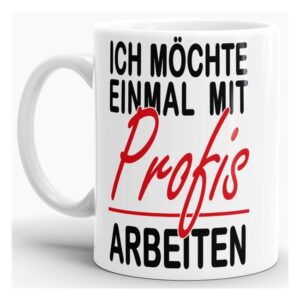 Unsere Tasse mit lustigem Spruch - Einmal mit Profis arbeiten - passt besonders gut zu einigen Kollegen und macht sich hervorragend auf dem...