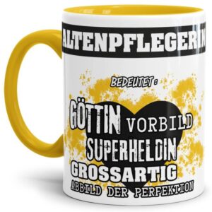 Unsere Berufe-Tasse in Gelb - Bedeutung einer Altenpflegerin - passt in jede Lebenslage und zu jeder Situation. Ob im Büro