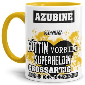 Unsere Berufe-Tasse in Gelb - Bedeutung einer Azubine - passt in jede Lebenslage und zu jeder Situation. Ob im Büro