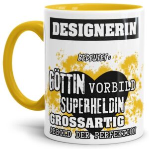 Unsere Berufe-Tasse in Gelb - Bedeutung einer Designerin - passt in jede Lebenslage und zu jeder Situation. Ob im Büro