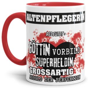 Unsere Berufe-Tasse in Rot - Bedeutung einer Altenpflegerin - passt in jede Lebenslage und zu jeder Situation. Ob im Büro