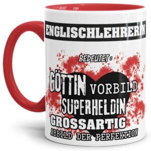 Unsere Berufe-Tasse in Rot - Bedeutung einer Englischlehrerin - passt in jede Lebenslage und zu jeder Situation. Ob im Büro