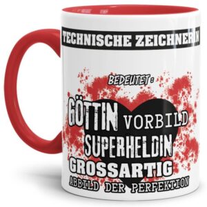 Unsere Berufe-Tasse in Rot - Bedeutung einer Technischen Zeichnerin - passt in jede Lebenslage und zu jeder Situation. Ob im Büro