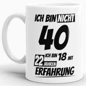 Tasse mit lustigem Geburtstagsspruch als Geschenkidee für Freunde und Familie zum Geburtstag. Lustige Geburtstagstasse aus hochwertiger Keramik und...