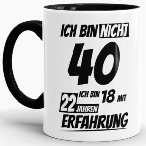 Tasse mit lustigem Geburtstagsspruch als Geschenkidee für Freunde und Familie zum Geburtstag. Lustige Geburtstagstasse aus hochwertiger Keramik und...