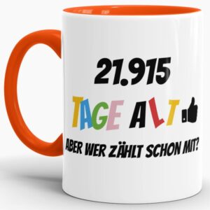 Lustige Tasse als Geburtstagsgeschenk zum 70. Geburtstag - Wer zählt schon die Tage - mit Lebensjahren in Tagen. Ein witziges Geschenk zum...