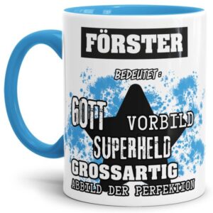 Hellblaue Berufe Tasse bedruckt mit Spruch für einen Förster - das besondere und individuelle Geschenk für einen Mann der seinen Job gut macht. Ein...