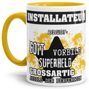 Gelbe Berufe Tasse bedruckt mit Spruch für einen Installateur - das besondere und individuelle Geschenk für einen Mann der seinen Job gut macht....