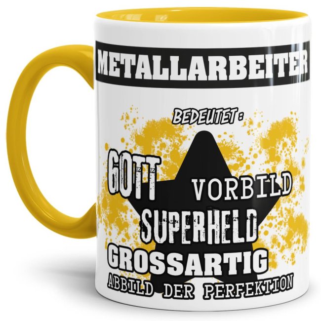 Gelbe Berufe Tasse bedruckt mit Spruch für einen Metallarbeiter - das besondere und individuelle Geschenk für einen Mann der seinen Job gut macht....