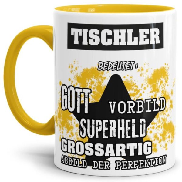 Gelbe Berufe Tasse bedruckt mit Spruch für einen Tischler - das besondere und individuelle Geschenk für einen Mann der seinen Job gut macht. Ein...