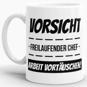 Lustige Statement-Tasse mit Spruch - Vorsicht Freilaufender Chef. Witziges Geschenk für jeden Chef