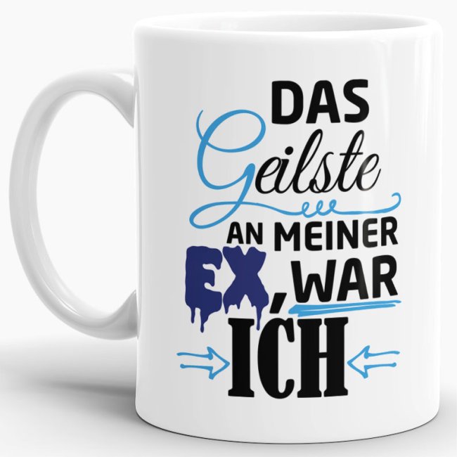 Lustige Tasse mit Spruch zur Trennung - kleine Aufmunterung für alle Trennungsgeschädigten. Ein aufbauendes Geschenk für Freunde