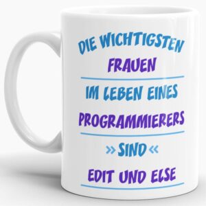 Berufe-Tassen für Programmierer mit Spruch - Die wichtigsten Frauen eines Programmierers